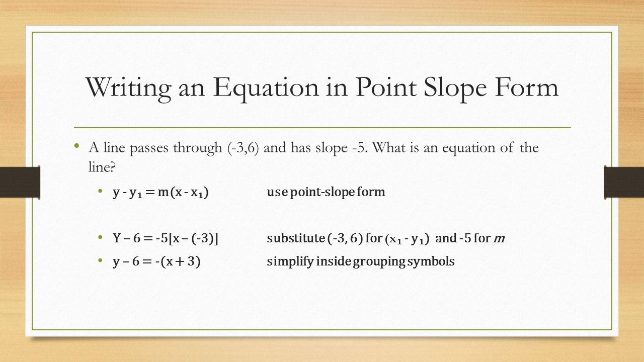 Write an equation in point slope form of the line through points with slopes
